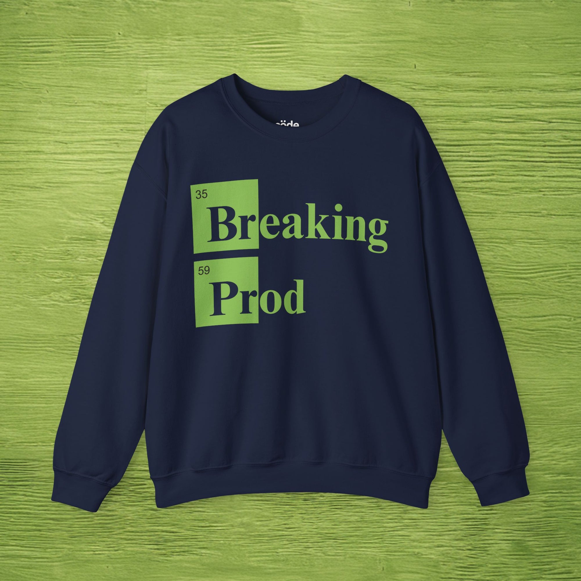 Breaking Prod sweatshirt
