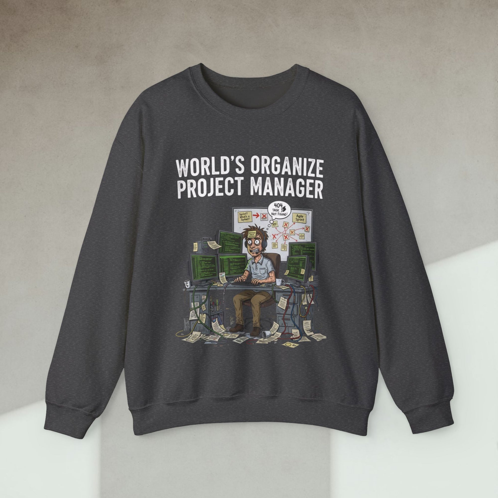 world's organize project manager sweatshirt