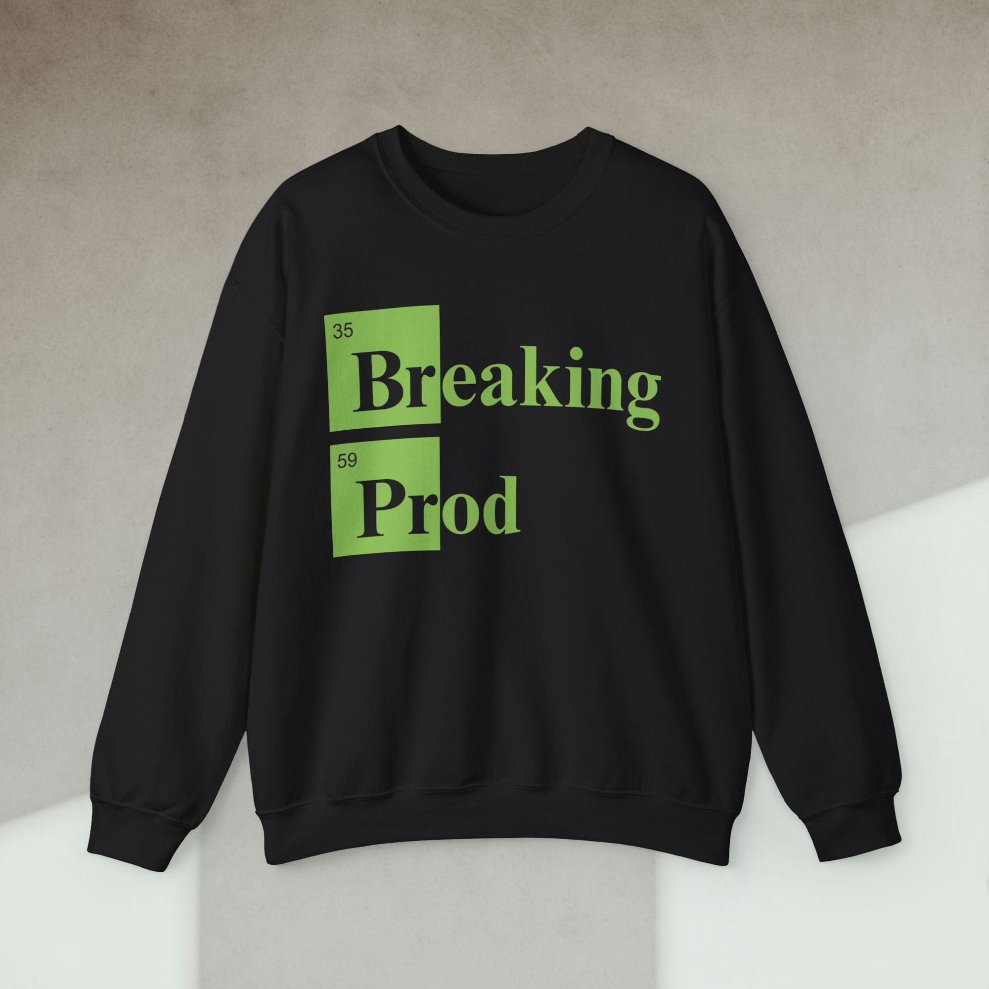 Breaking Prod sweatshirt