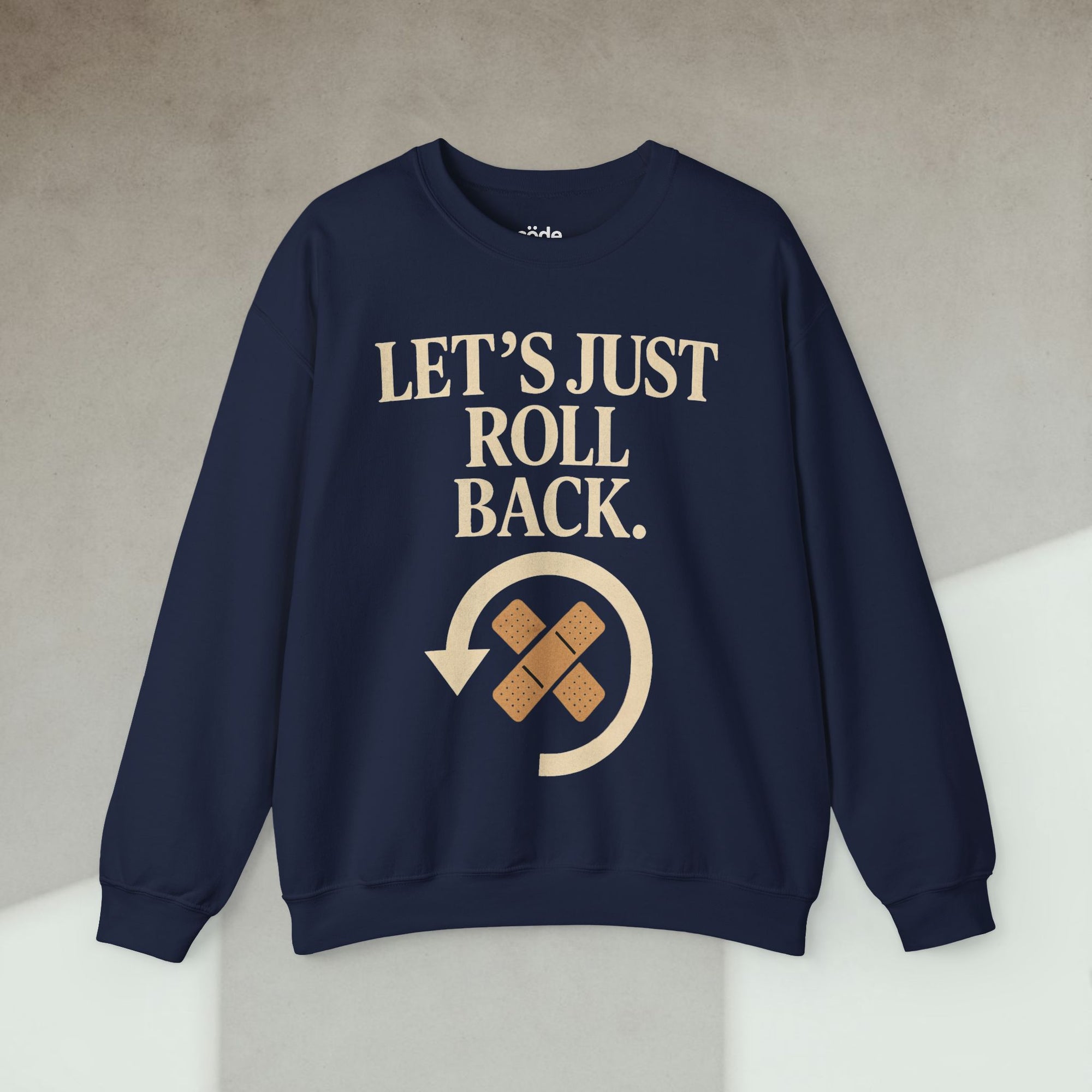 lets just rollback Sweatshirt