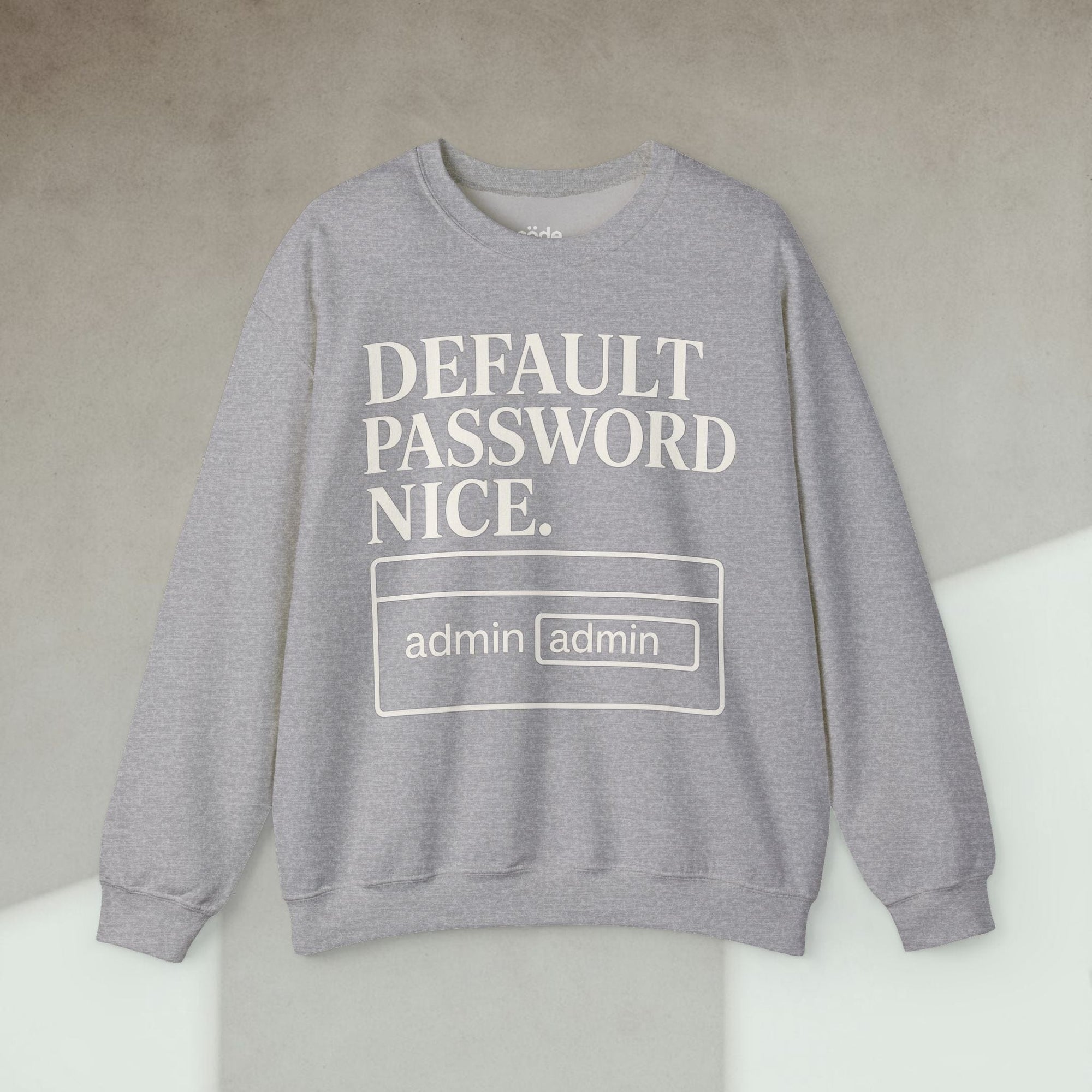 default password nice Sweatshirt