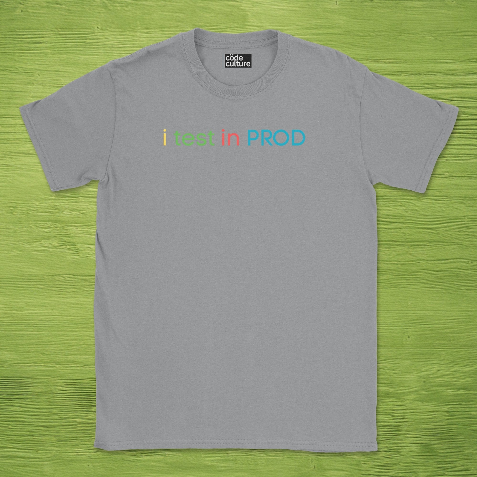 i test in PROD shirt