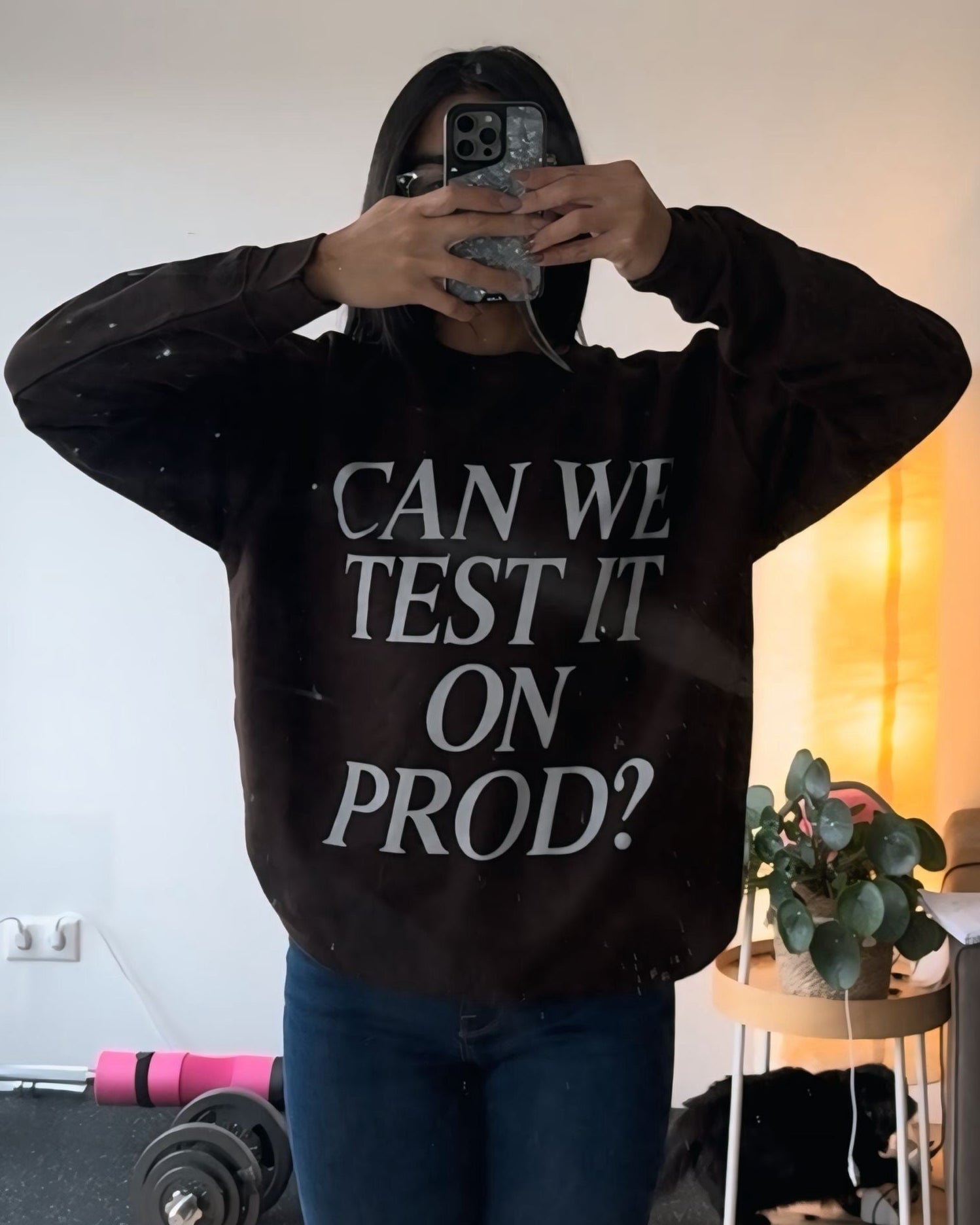 can we test it on prod Sweatshirt