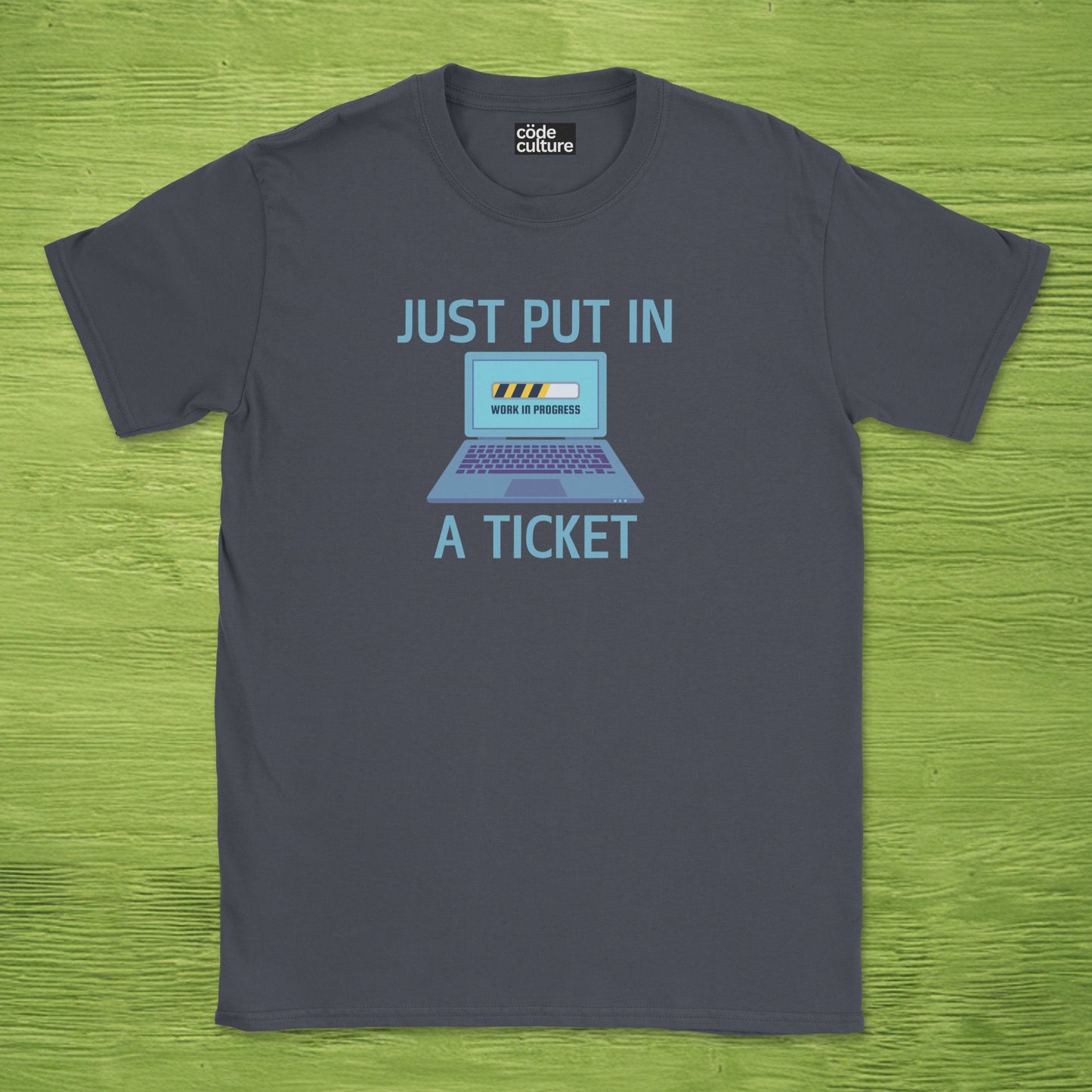 just put in a ticket shirt