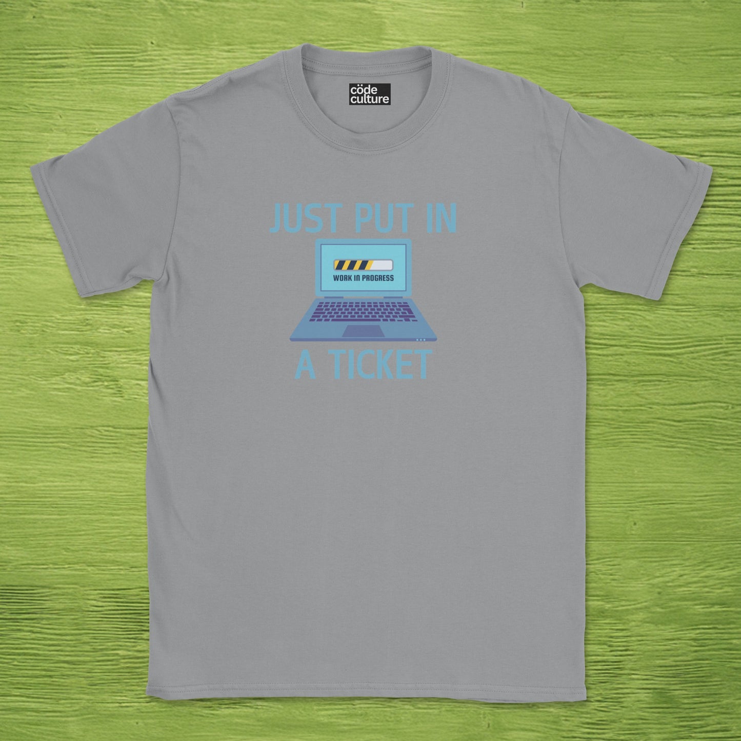 just put in a ticket shirt