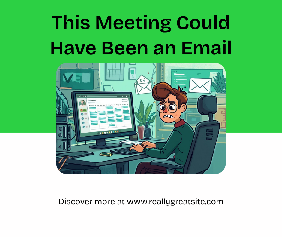 This Meeting Could Have Been an Email: The Developer Meme Explained