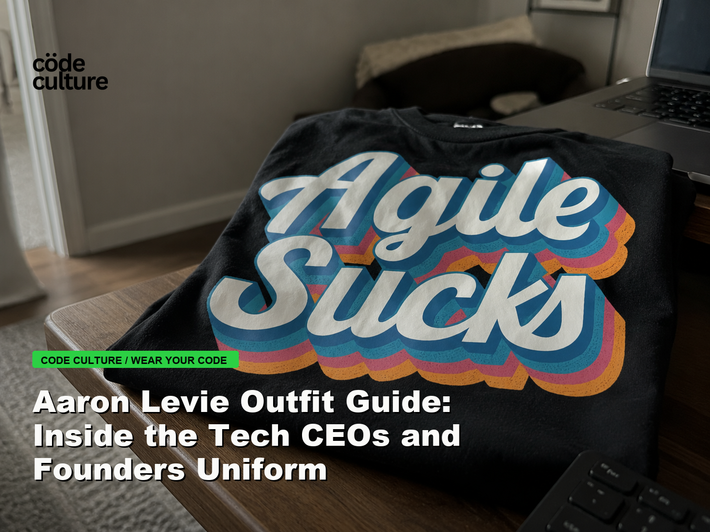 Code Culture blog banner for Aaron Levie Outfit Guide: Inside the Tech CEOs and Founders Uniform, featuring a agile suck developer t-shirt.