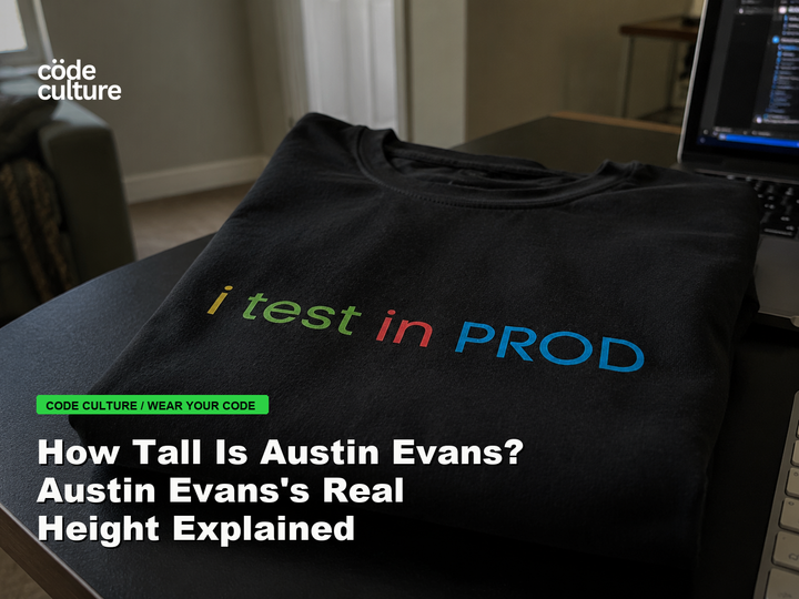 Code Culture blog banner for How Tall Is Austin Evans? Austin Evans's Real Height Explained, featuring a i test in prod developer t-shirt.