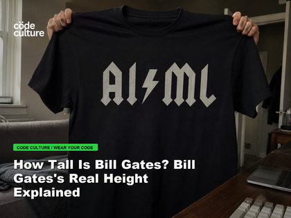 Code Culture blog banner for How Tall Is Bill Gates? Bill Gates's Real Height Explained, featuring a aiml 100416 developer t-shirt.
