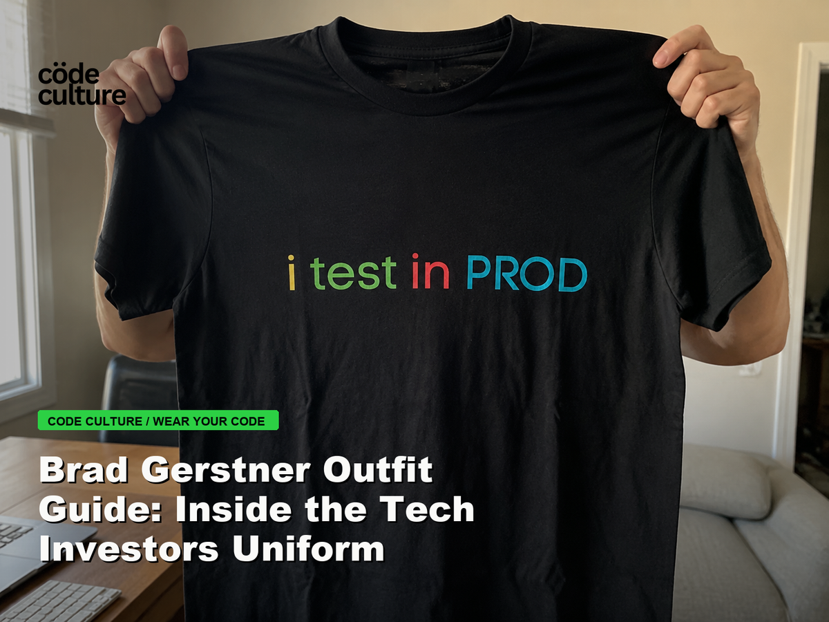 Code Culture blog banner for Brad Gerstner Outfit Guide: Inside the Tech Investors Uniform, featuring a i test in prod developer t-shirt.