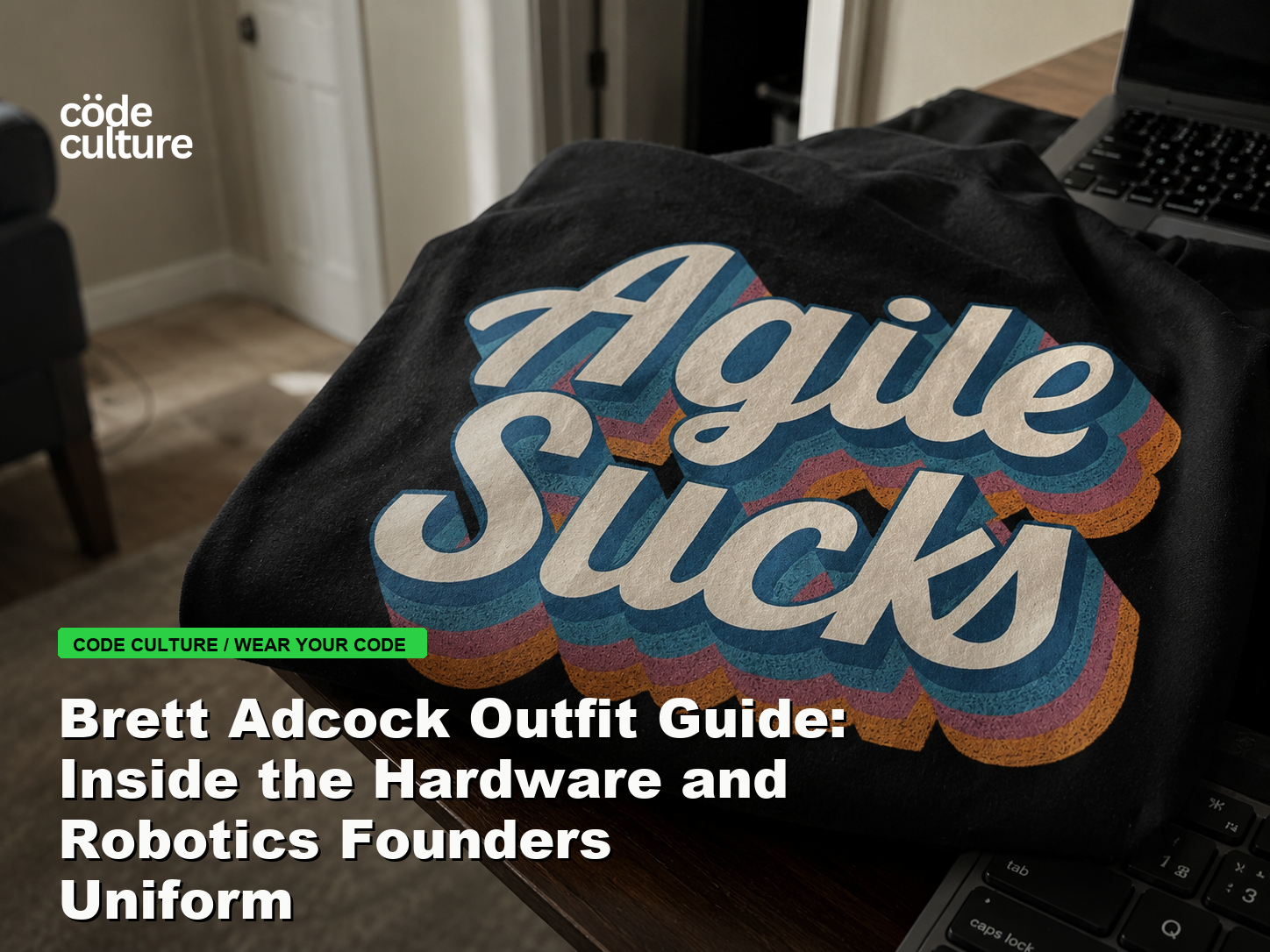 Code Culture blog banner for Brett Adcock Outfit Guide: Inside the Hardware and Robotics Founders Uniform, featuring a agile suck developer t-shirt.