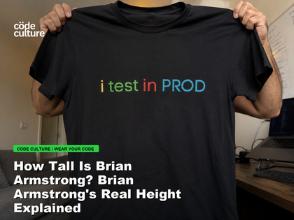 Code Culture blog banner for How Tall Is Brian Armstrong? Brian Armstrong's Real Height Explained, featuring a i test in prod developer t-shirt.