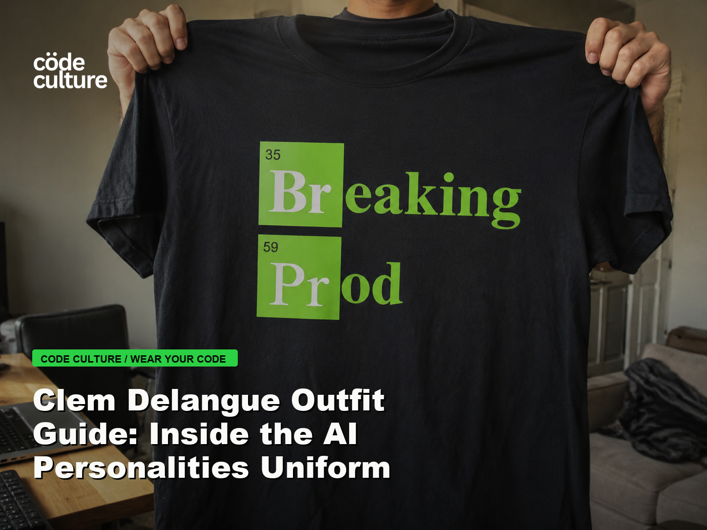 Code Culture blog banner for Clem Delangue Outfit Guide: Inside the AI Personalities Uniform, featuring a 35 breaking 59 prod developer t-shirt.