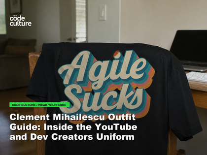 Code Culture blog banner for Clement Mihailescu Outfit Guide: Inside the YouTube and Dev Creators Uniform, featuring a agile suck developer t-shirt.