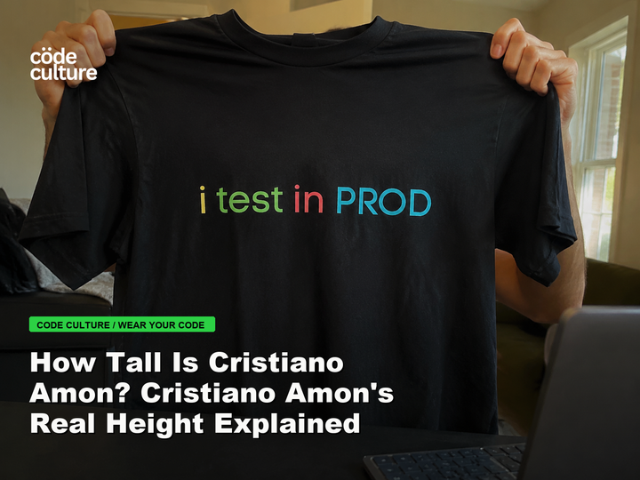 Code Culture blog banner for How Tall Is Cristiano Amon? Cristiano Amon's Real Height Explained, featuring a i test in prod developer t-shirt.