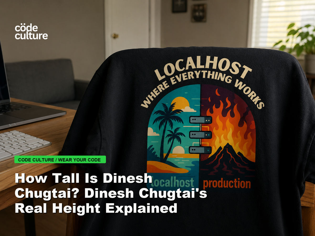 Code Culture blog banner for How Tall Is Dinesh Chugtai? Dinesh Chugtai's Real Height Explained, featuring a localhost production developer t-shirt.