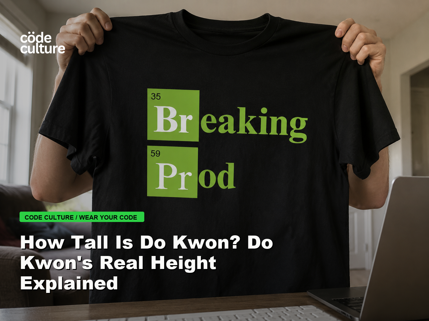 Code Culture blog banner for How Tall Is Do Kwon? Do Kwon's Real Height Explained, featuring a 35 breaking 59 prod developer t-shirt.