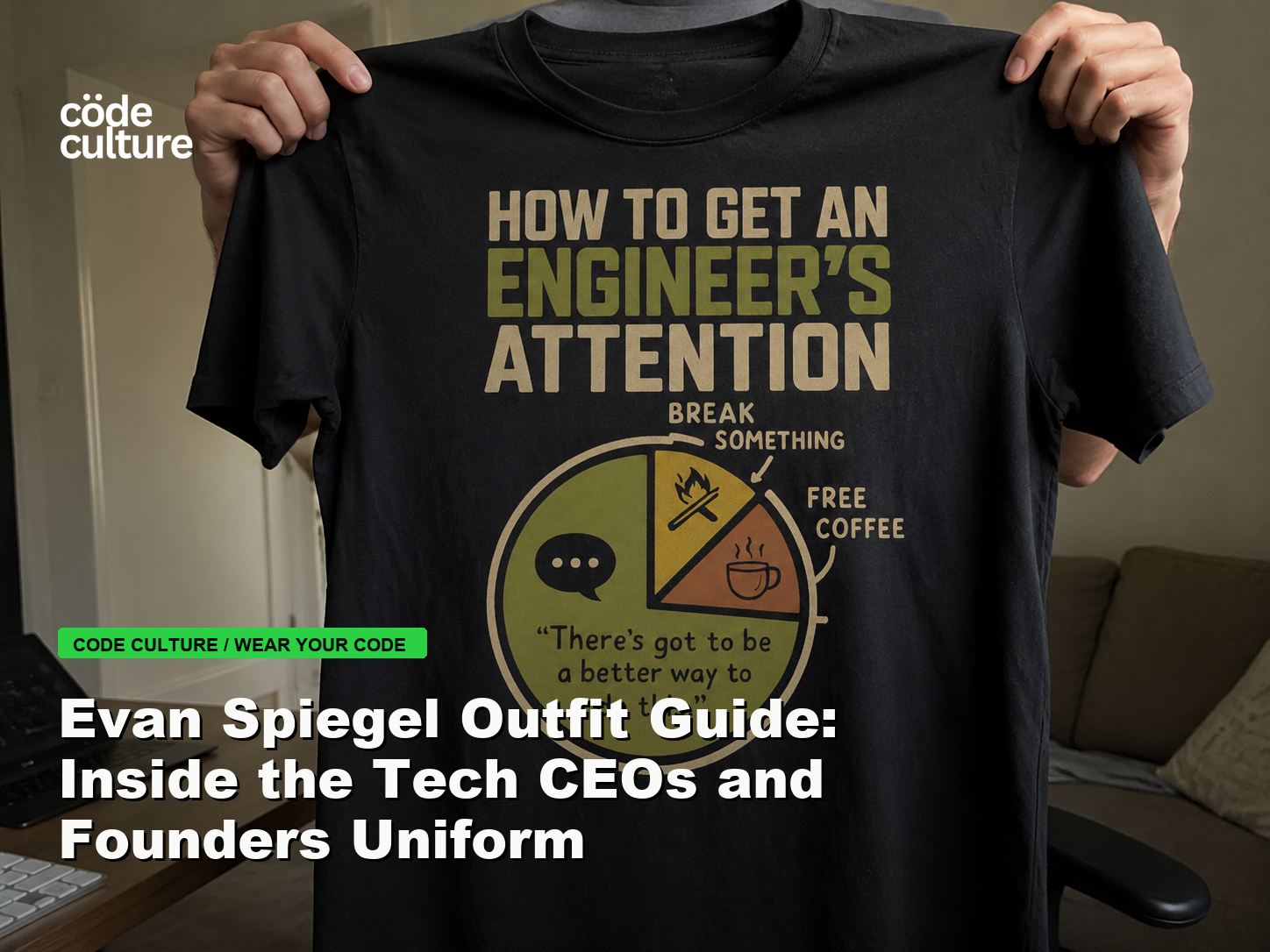 Code Culture blog banner for Evan Spiegel Outfit Guide: Inside the Tech CEOs and Founders Uniform, featuring a how to get an engineer attention developer t-shirt.