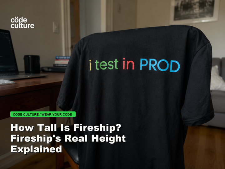 Code Culture blog banner for How Tall Is Fireship? Fireship's Real Height Explained, featuring a i test in prod developer t-shirt.