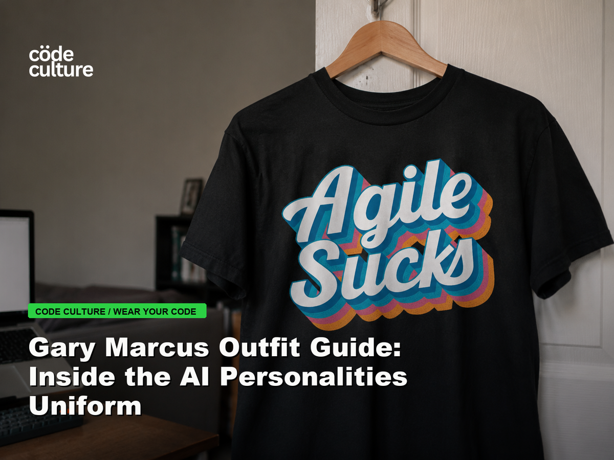Code Culture blog banner for Gary Marcus Outfit Guide: Inside the AI Personalities Uniform, featuring a agile suck developer t-shirt.