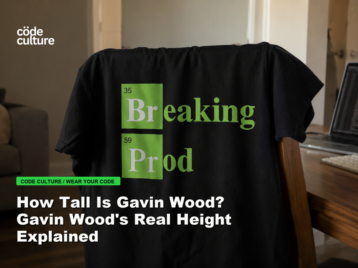 Code Culture blog banner for How Tall Is Gavin Wood? Gavin Wood's Real Height Explained, featuring a 35 breaking 59 prod developer t-shirt.
