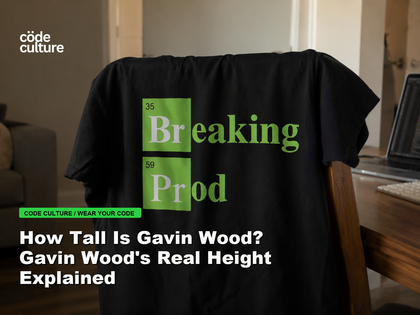 Code Culture blog banner for How Tall Is Gavin Wood? Gavin Wood's Real Height Explained, featuring a 35 breaking 59 prod developer t-shirt.