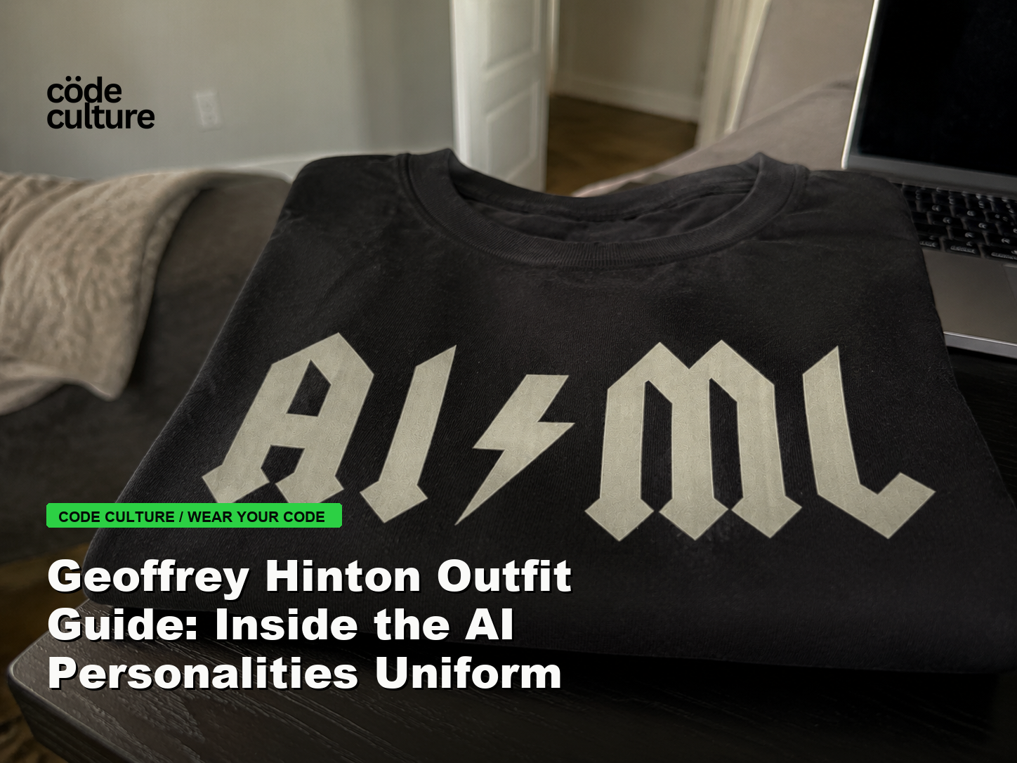Code Culture blog banner for Geoffrey Hinton Outfit Guide: Inside the AI Personalities Uniform, featuring a aiml 100416 developer t-shirt.