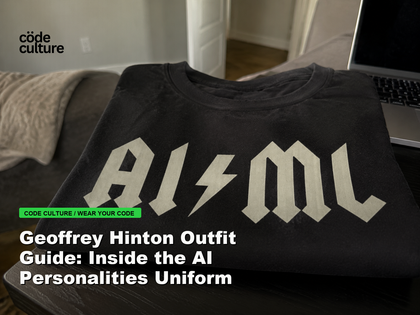 Code Culture blog banner for Geoffrey Hinton Outfit Guide: Inside the AI Personalities Uniform, featuring a aiml 100416 developer t-shirt.