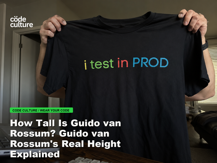 Code Culture blog banner for How Tall Is Guido van Rossum? Guido van Rossum's Real Height Explained, featuring a i test in prod developer t-shirt.
