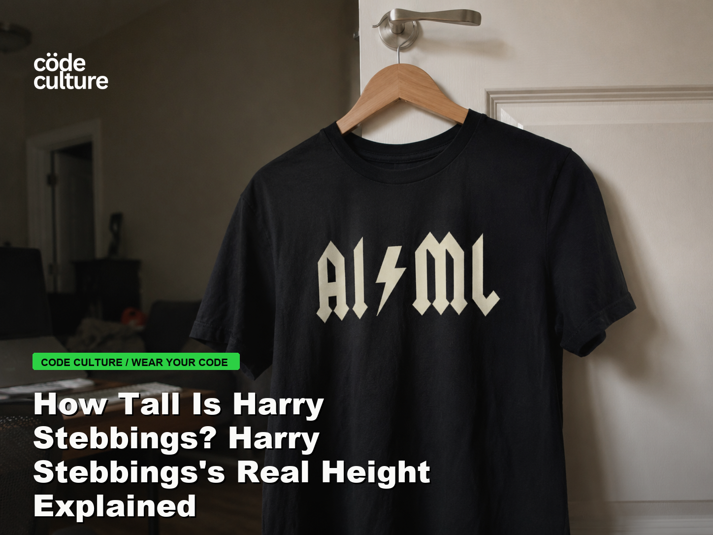 Code Culture blog banner for How Tall Is Harry Stebbings? Harry Stebbings's Real Height Explained, featuring a aiml 100416 developer t-shirt.