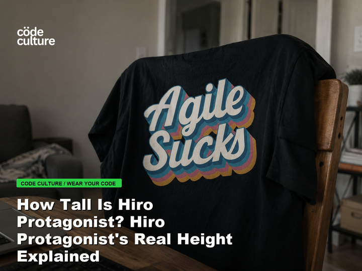 Code Culture blog banner for How Tall Is Hiro Protagonist? Hiro Protagonist's Real Height Explained, featuring a agile suck developer t-shirt.