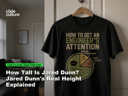 Code Culture blog banner for How Tall Is Jared Dunn? Jared Dunn's Real Height Explained, featuring a how to get an engineer attention developer t-shirt.