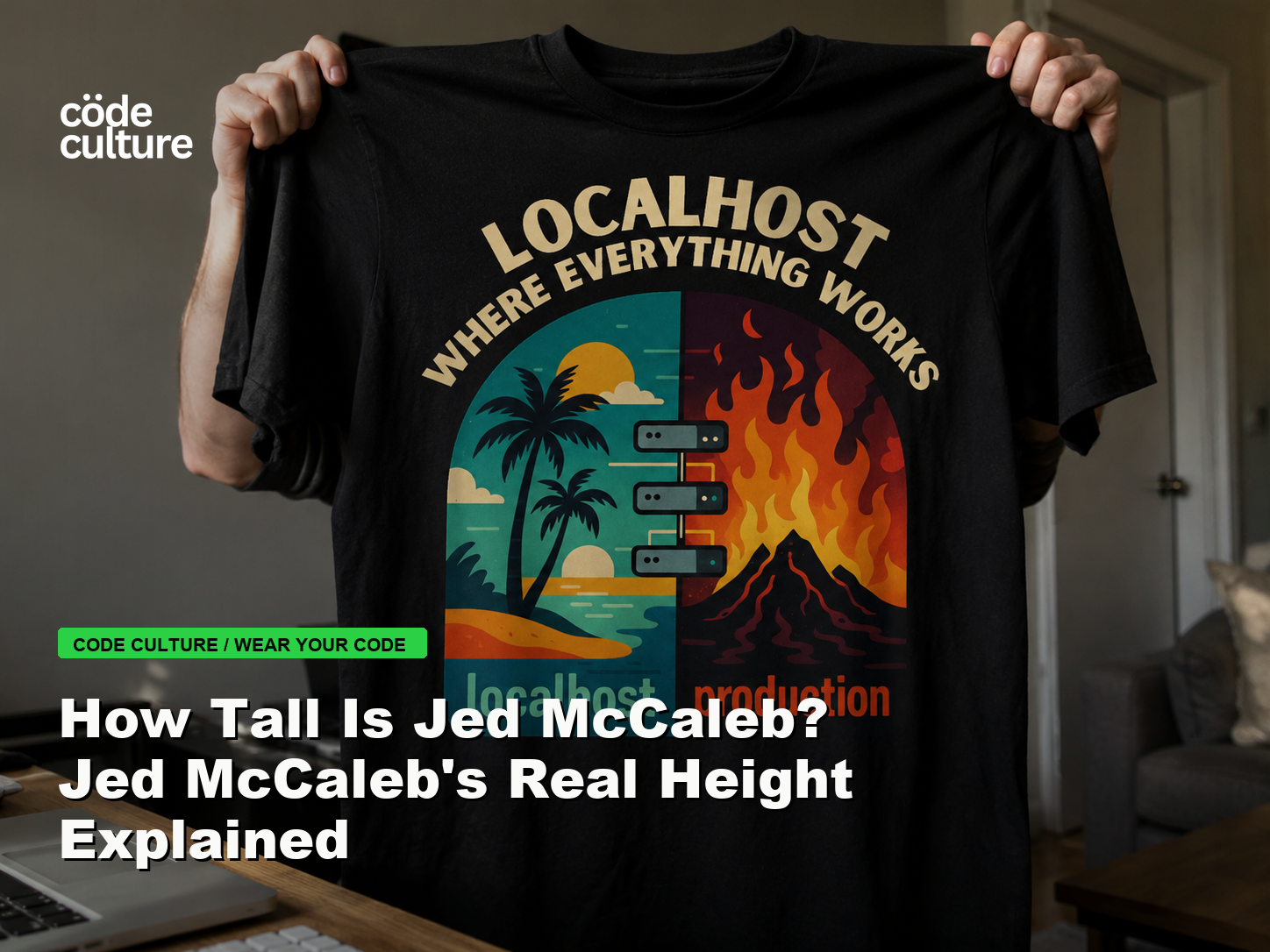Code Culture blog banner for How Tall Is Jed McCaleb? Jed McCaleb's Real Height Explained, featuring a localhost production developer t-shirt.