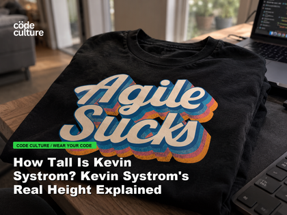 Code Culture blog banner for How Tall Is Kevin Systrom? Kevin Systrom's Real Height Explained, featuring a agile suck developer t-shirt.