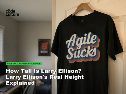 Code Culture blog banner for How Tall Is Larry Ellison? Larry Ellison's Real Height Explained, featuring a agile suck developer t-shirt.