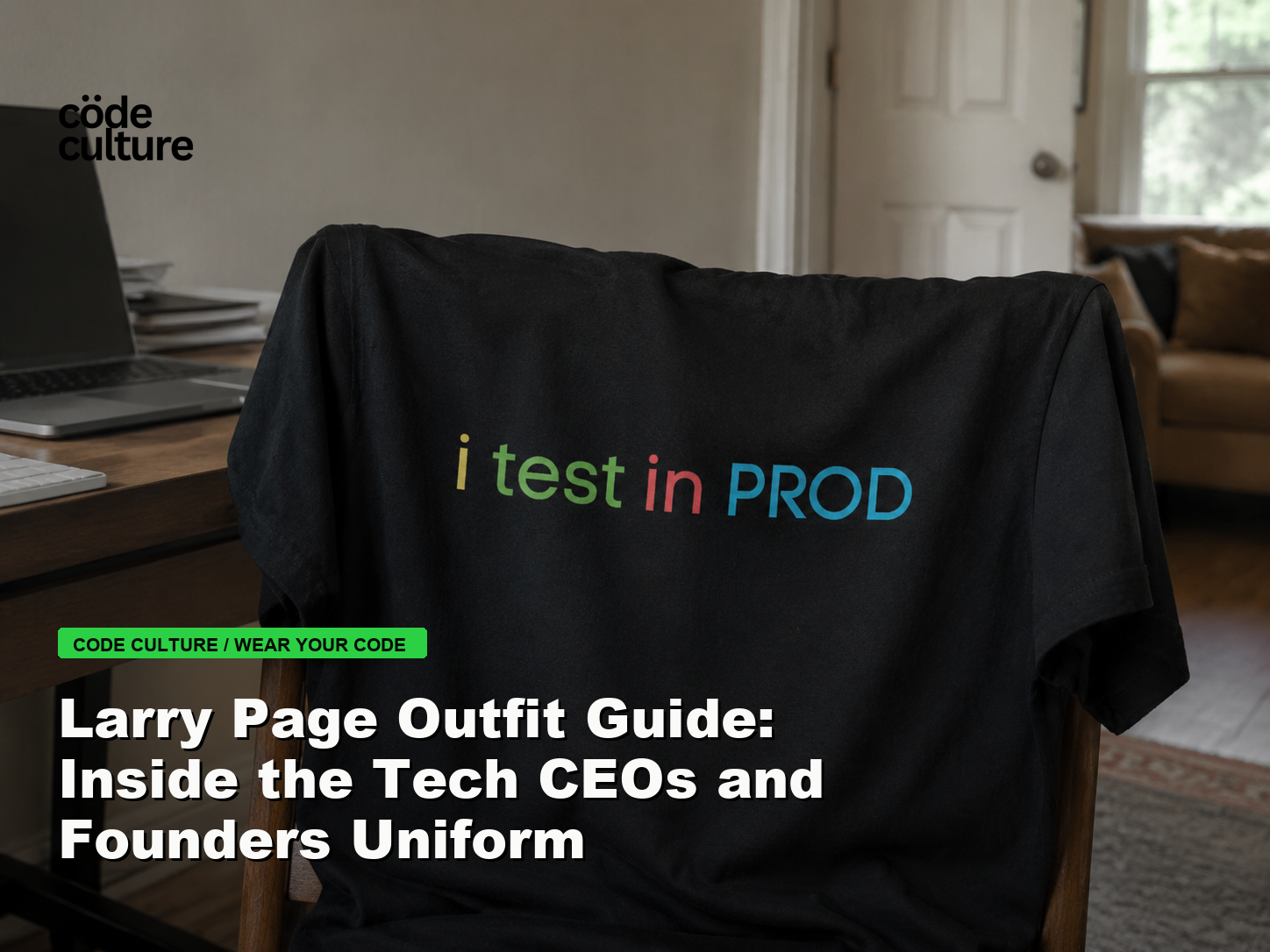 Code Culture blog banner for Larry Page Outfit Guide: Inside the Tech CEOs and Founders Uniform, featuring a i test in prod developer t-shirt.