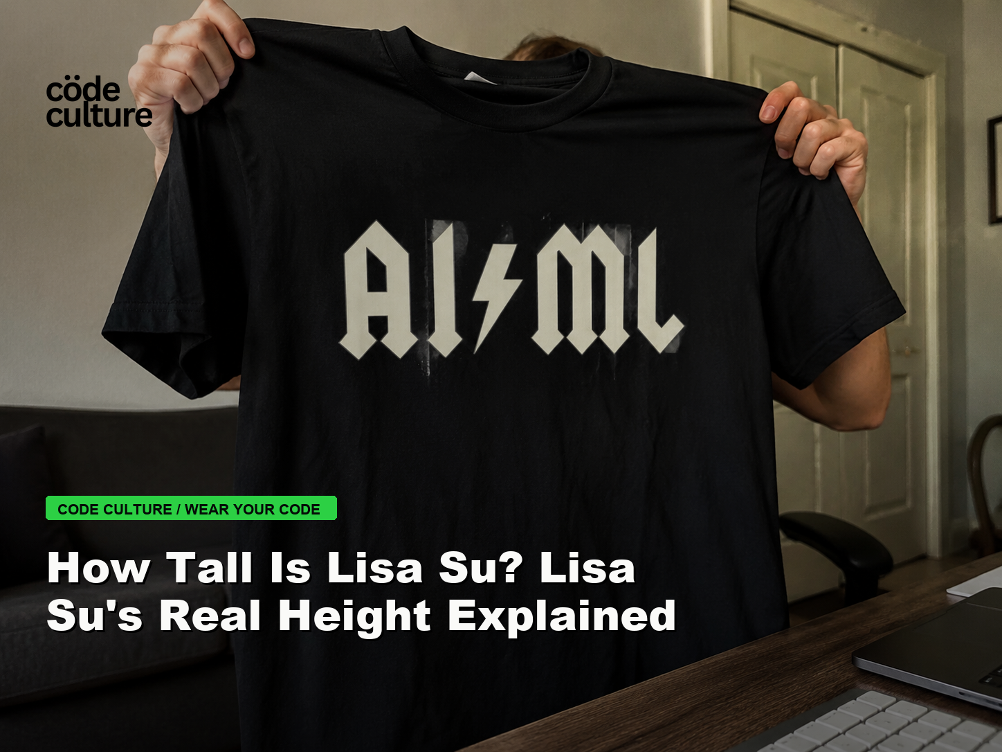 Code Culture blog banner for How Tall Is Lisa Su? Lisa Su's Real Height Explained, featuring a aiml 100416 developer t-shirt.