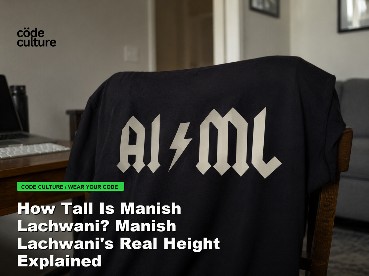 Code Culture blog banner for How Tall Is Manish Lachwani? Manish Lachwani's Real Height Explained, featuring a aiml 100416 developer t-shirt.