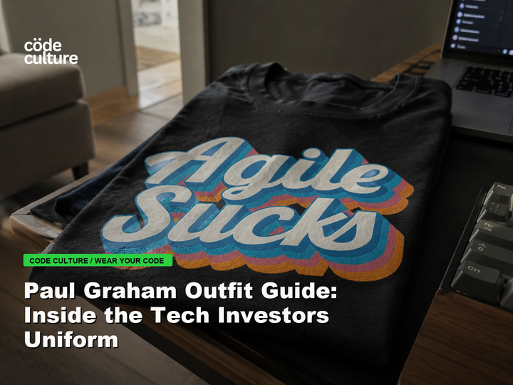 Code Culture blog banner for Paul Graham Outfit Guide: Inside the Tech Investors Uniform, featuring a agile suck developer t-shirt.