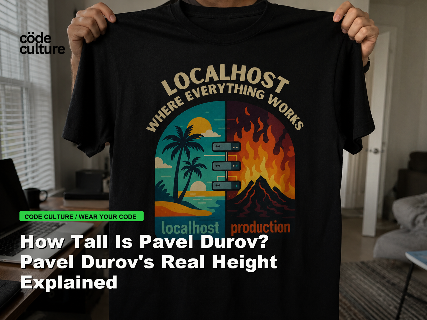 Code Culture blog banner for How Tall Is Pavel Durov? Pavel Durov's Real Height Explained, featuring a localhost production developer t-shirt.