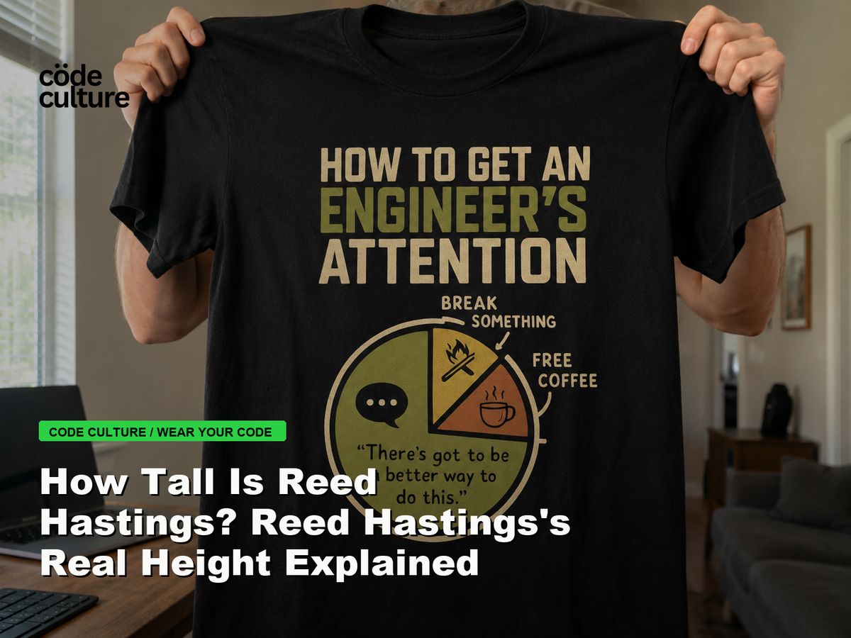 Code Culture blog banner for How Tall Is Reed Hastings? Reed Hastings's Real Height Explained, featuring a how to get an engineer attention developer t-shirt.