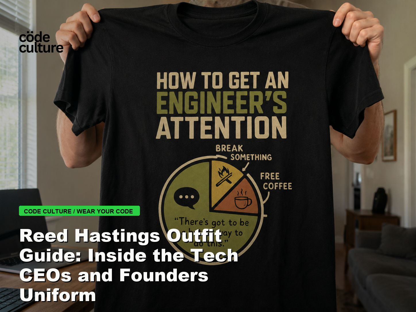 Code Culture blog banner for Reed Hastings Outfit Guide: Inside the Tech CEOs and Founders Uniform, featuring a how to get an engineer attention developer t-shirt.