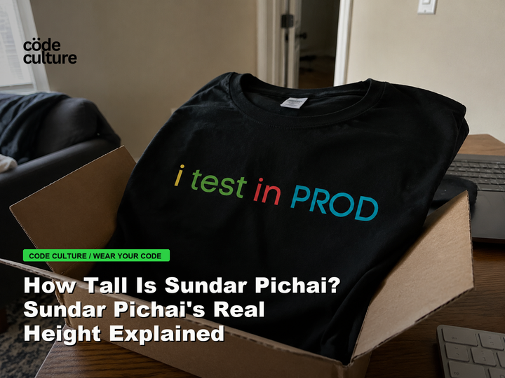 Code Culture blog banner for How Tall Is Sundar Pichai? Sundar Pichai's Real Height Explained, featuring a i test in prod developer t-shirt.
