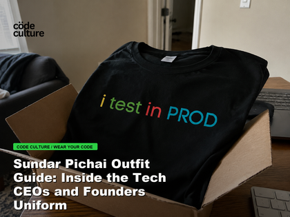 Code Culture blog banner for Sundar Pichai Outfit Guide: Inside the Tech CEOs and Founders Uniform, featuring a i test in prod developer t-shirt.