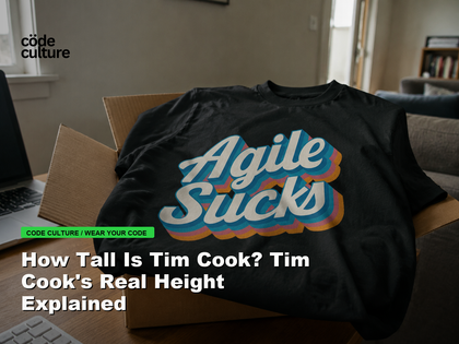 Code Culture blog banner for How Tall Is Tim Cook? Tim Cook's Real Height Explained, featuring a agile suck developer t-shirt.