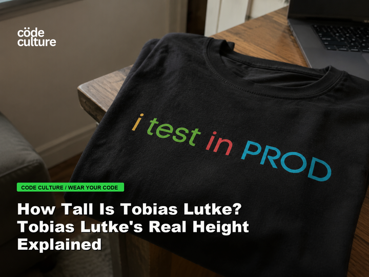 Code Culture blog banner for How Tall Is Tobias Lutke? Tobias Lutke's Real Height Explained, featuring a i test in prod developer t-shirt.