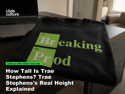 Code Culture blog banner for How Tall Is Trae Stephens? Trae Stephens's Real Height Explained, featuring a 35 breaking 59 prod developer t-shirt.