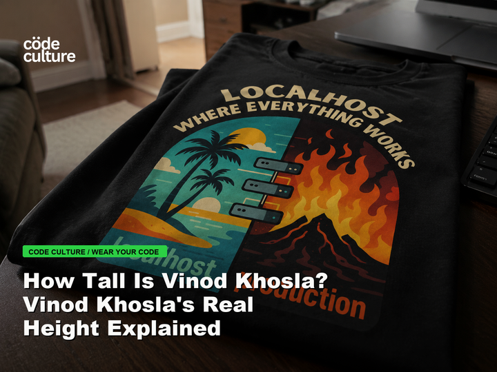 Code Culture blog banner for How Tall Is Vinod Khosla? Vinod Khosla's Real Height Explained, featuring a localhost production developer t-shirt.