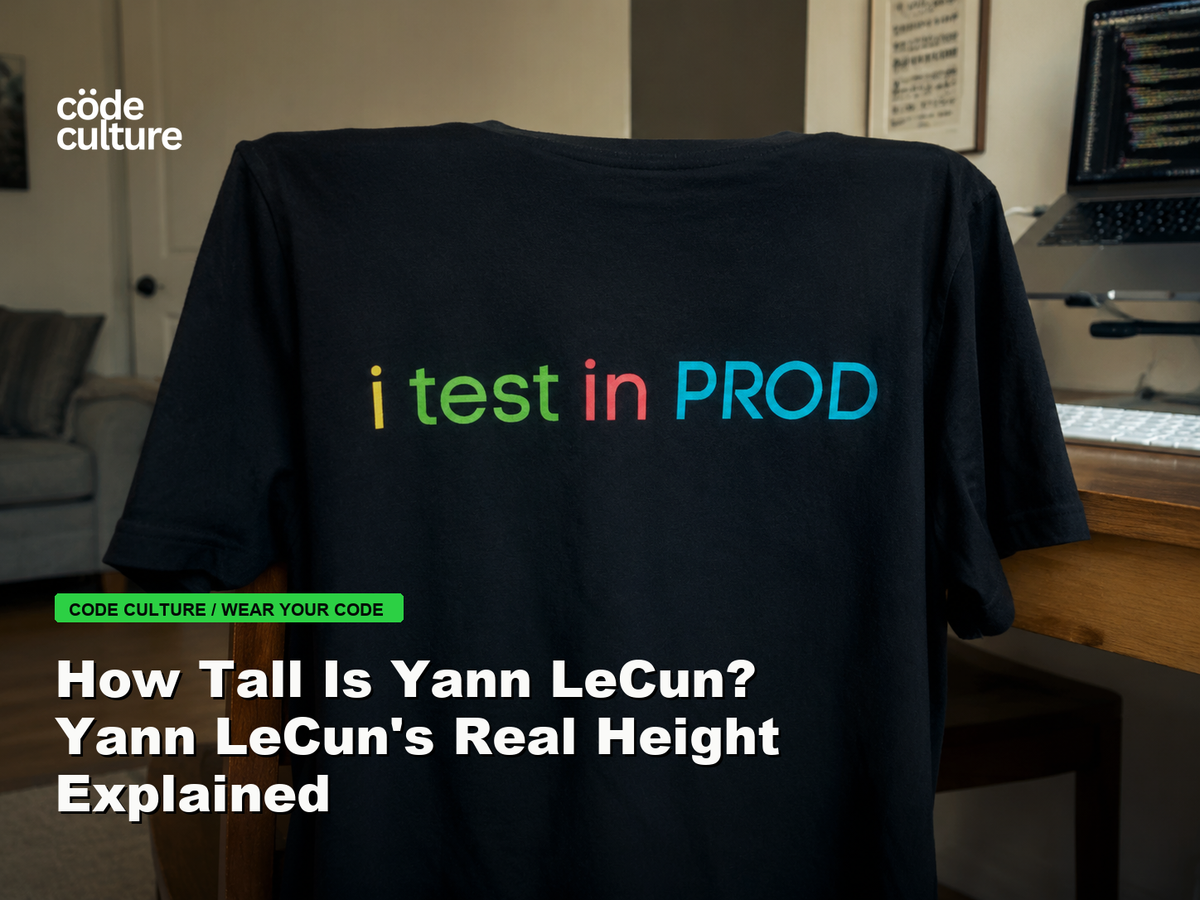 Code Culture blog banner for How Tall Is Yann LeCun? Yann LeCun's Real Height Explained, featuring a i test in prod developer t-shirt.