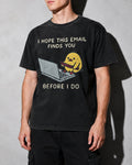 I Hope This Email Finds You Before I Do Premium Shirt — Black Model Zoom Hero